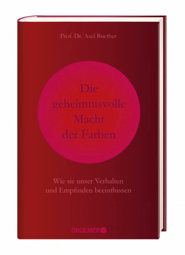 Buch von Prof. Alex Buether "Die geheimnisvolle Macht der Farben".